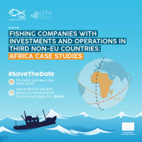 Séminaire LDAC-CFFA sur le rôle des entreprises de pêche ayant des investissements et des opérations dans des pays tiers : Etudes de cas en Afrique